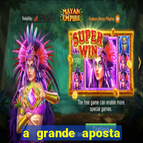 a grande aposta download torrent